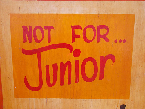 Not for Junior